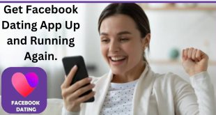 How to Make Facebook Dating App Up and Running for New and Existing Account ❤️