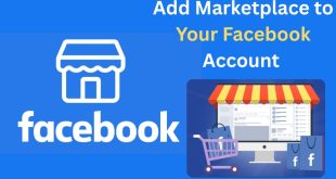 How to Set Up and Add Marketplace to Your Facebook Account Without Stress