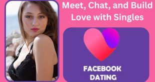 Facebook Dating: How to Meet, Chat, and Build Love with Singles❤️