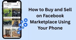How to Buy and Sell on Facebook Marketplace from Your Phone Effectively and Earn Money✅