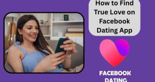 Facebook Dating Singles – How to Find True Love on Facebook Dating App❤️
