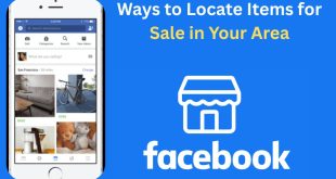 Ways to Locate Items for Sale in Your Area via Facebook Marketplace✅