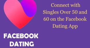 Facebook’s Old Dating Site – Connect with Singles Over 50 and 60 on the Facebook Dating App❤️