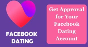 How to Ensure Approval for Your Facebook Dating Account✅